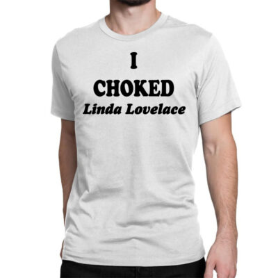I Choked Linda Lovelace Classic T-shirt by Mito220 | Artistshot