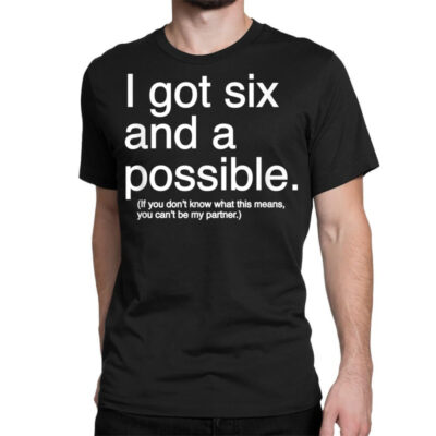 I Got Six And A Possible Spades T Shirt Classic T-shirt by lissuttie | Artistshot