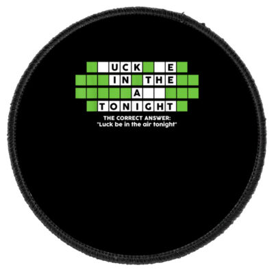 Inappropriate Humor Puzzle Luck Be In The Air Tonight T Shirt Round Patch by ZaraeTrullinger | Artistshot