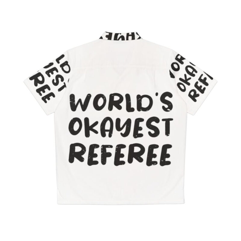 World's Okayest Referee Hawaiian Shirt - Back